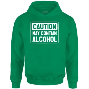 Caution May Contain Alcohol - Unisex Hoodie